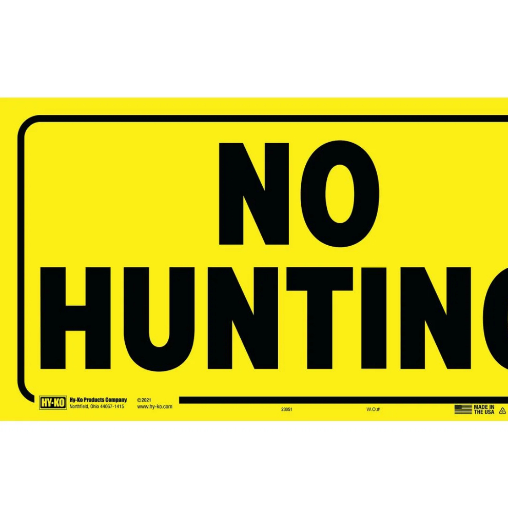 HY-KO No Hunting Sign, Black and Yellow, Plastic 7" X 13"